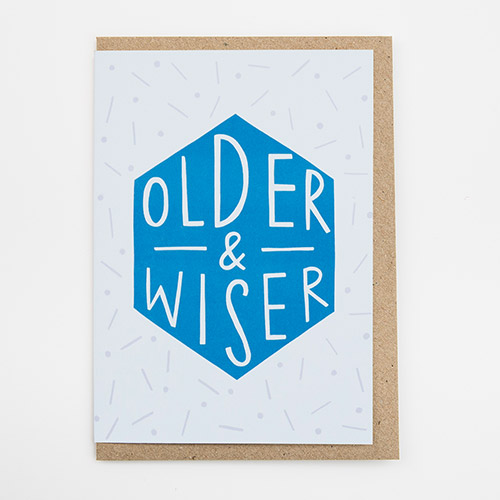 Older & Wiser Birthday Card